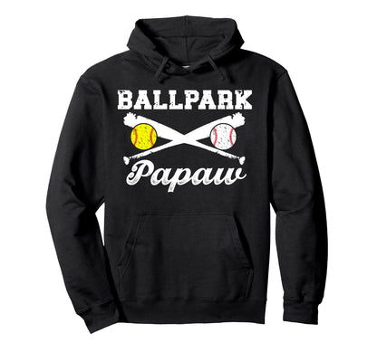 Ballpark Papaw Softball Baseball Papaw Hoodie - Unique Graphic Men Women - T-Shirt, Sweatshirt, Hoodie