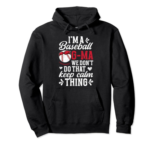 Im Baseball G Ma Grandma G Ma Hoodie - Fun Novelty Design Men Women - T-Shirt, Sweatshirt, Hoodie
