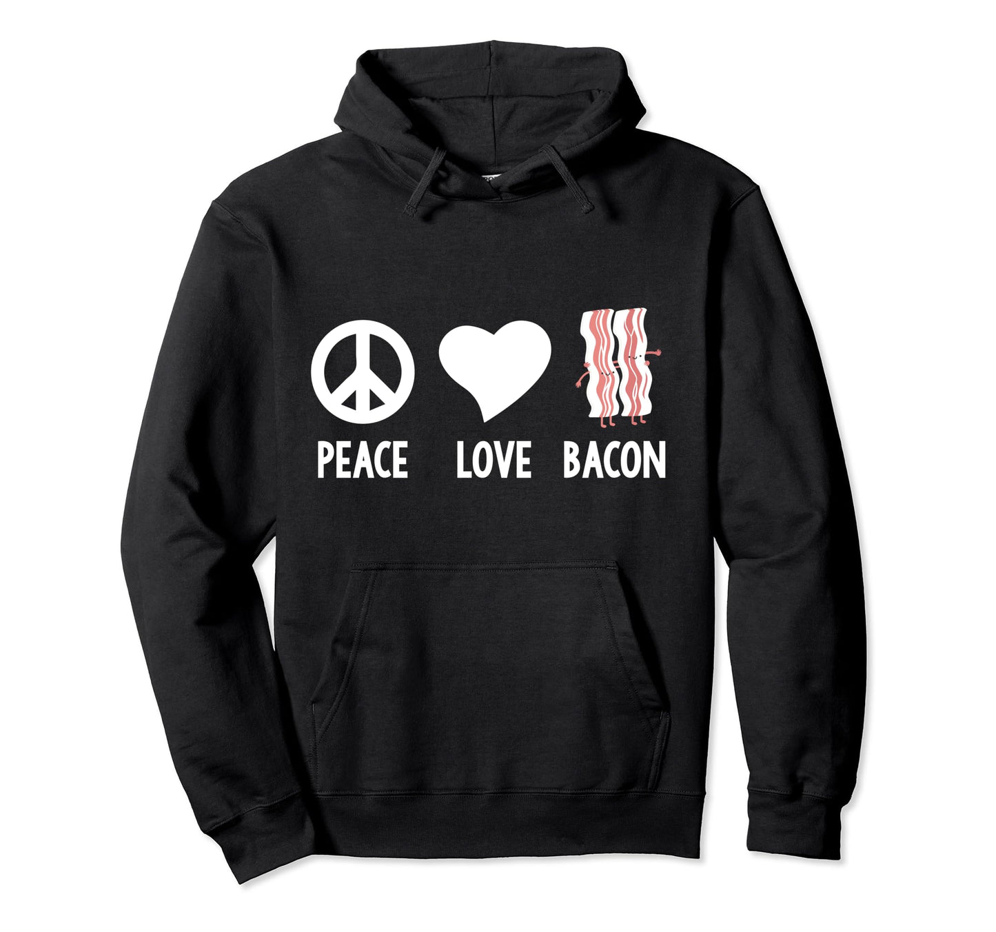 Bacon Peace Love Bacon Love Bacon Love Hoodie - Aesthetic Graphic Unisex - T-Shirt, Sweatshirt, Hoodie