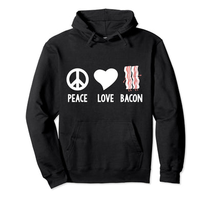 Bacon Peace Love Bacon Love Bacon Love Hoodie - Aesthetic Graphic Unisex - T-Shirt, Sweatshirt, Hoodie