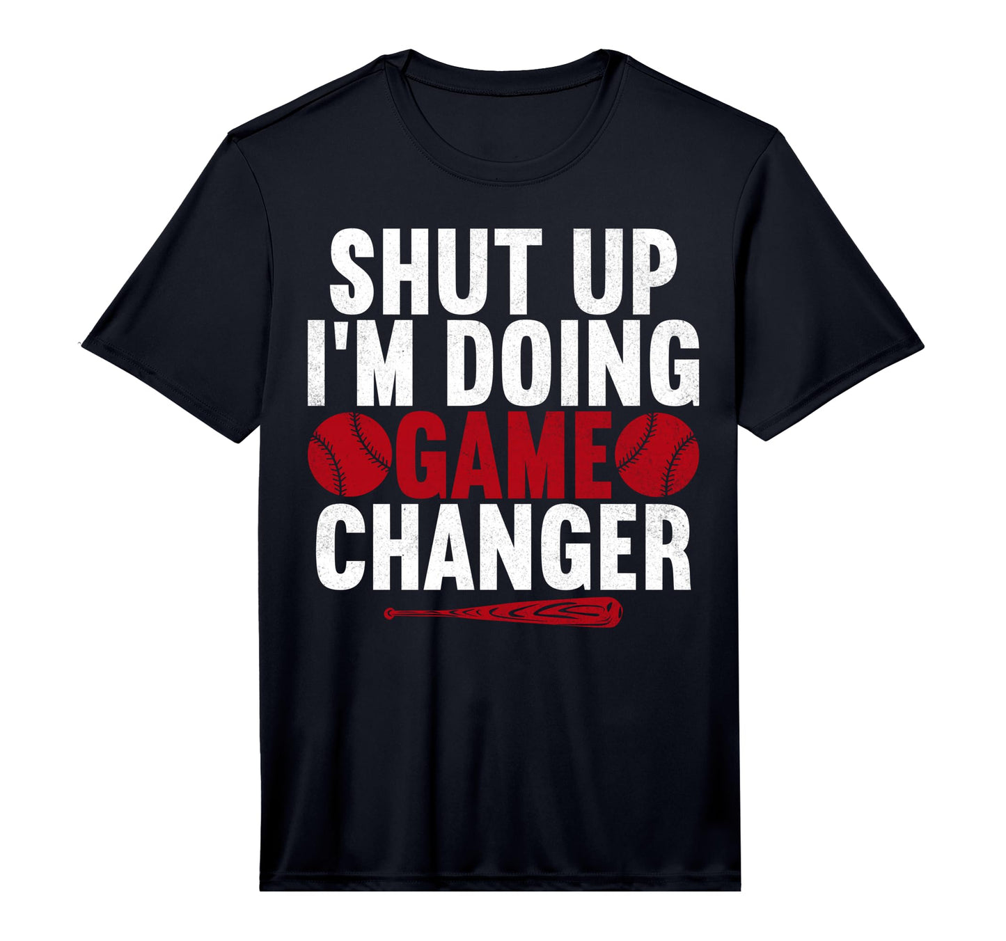 Mens Shut Up Im Doing Game Changer T-Shirt - Unique Graphic Men Women - T-Shirt, Sweatshirt, Hoodie