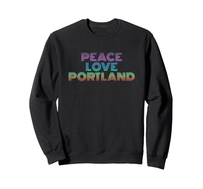Portland Oregon Peace Love Sweatshirt - Minimalist Print for Adults - T-Shirt, Sweatshirt, Hoodie