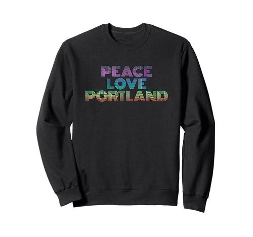 Portland Oregon Peace Love Sweatshirt - Minimalist Print for Adults - T-Shirt, Sweatshirt, Hoodie
