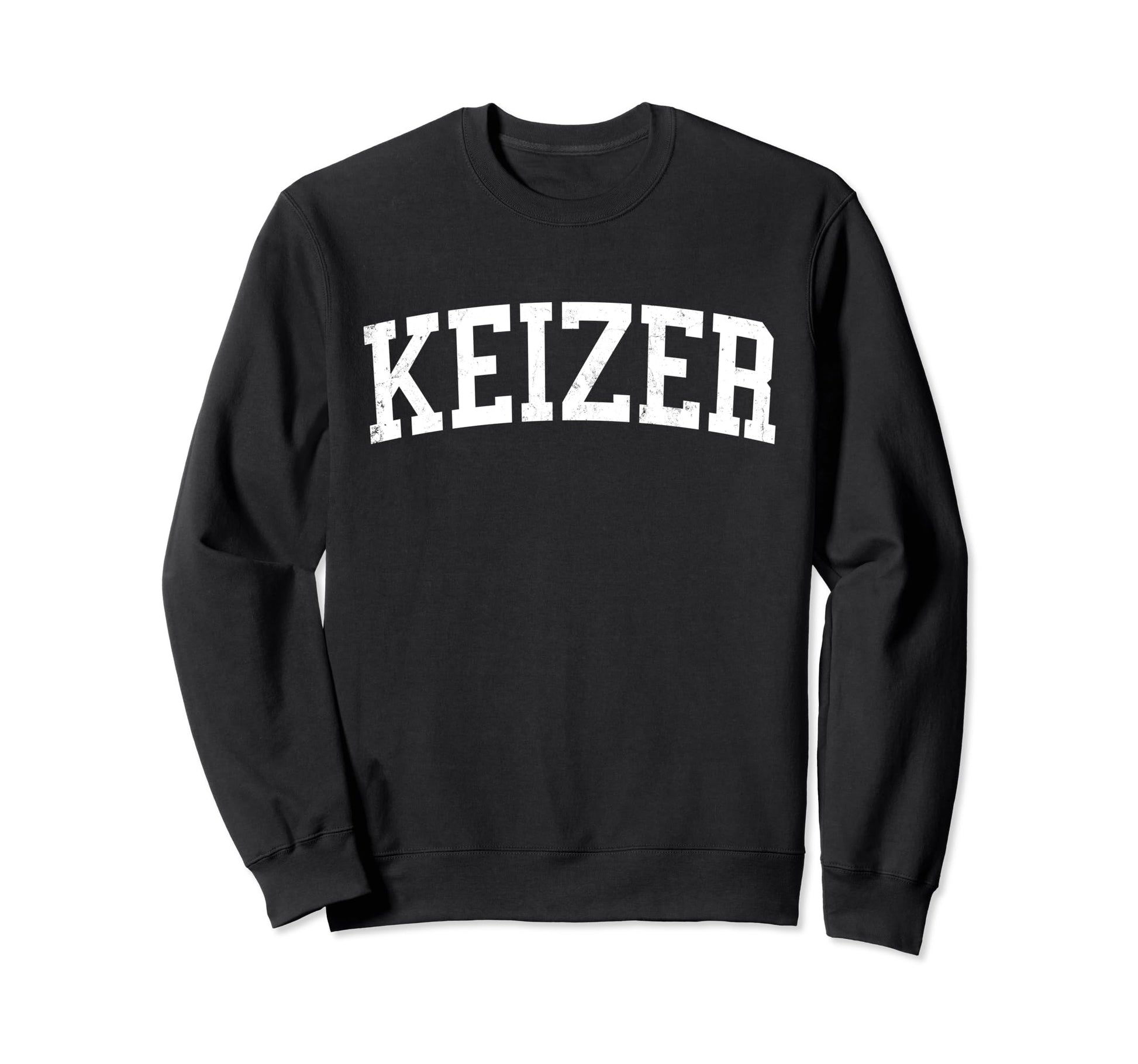 Keizer Or Distressed White Varsity Sweatshirt - Novelty Apparel for Adults - T-Shirt, Sweatshirt, Hoodie