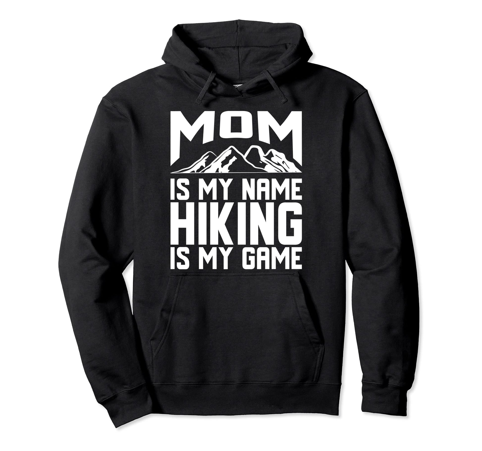 Funny Hiking Mom Is My Name Hiking Is My Hoodie - Minimalist Print Unisex - T-Shirt, Sweatshirt, Hoodie