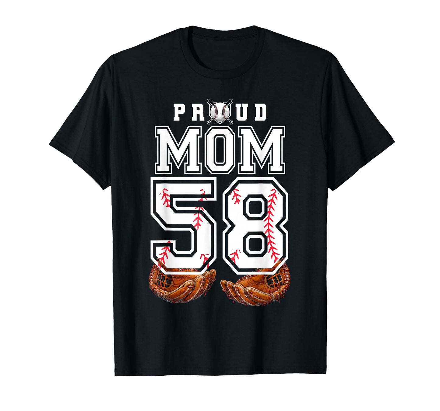Proud Mom Baseball Player Number 58 T-Shirt - Fun Novelty Design Unisex - T-Shirt, Sweatshirt, Hoodie