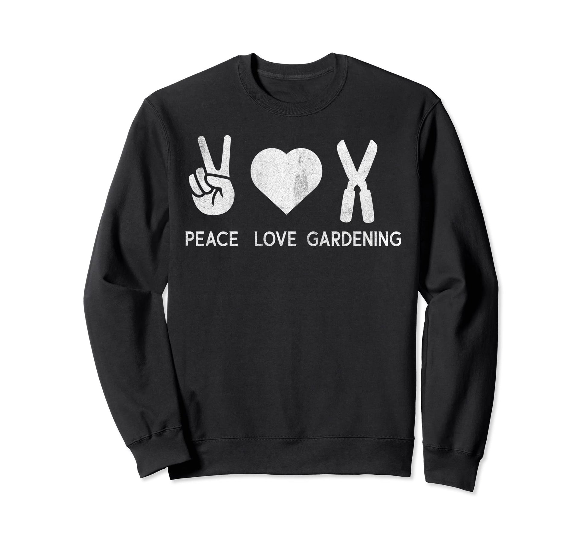 Peace Love Gardening Sweatshirt - Graphic Print for Adults - T-Shirt, Sweatshirt, Hoodie