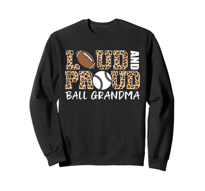 Loud And Proud Football Baseball Sweatshirt - Novelty Apparel Unisex - T-Shirt, Sweatshirt, Hoodie