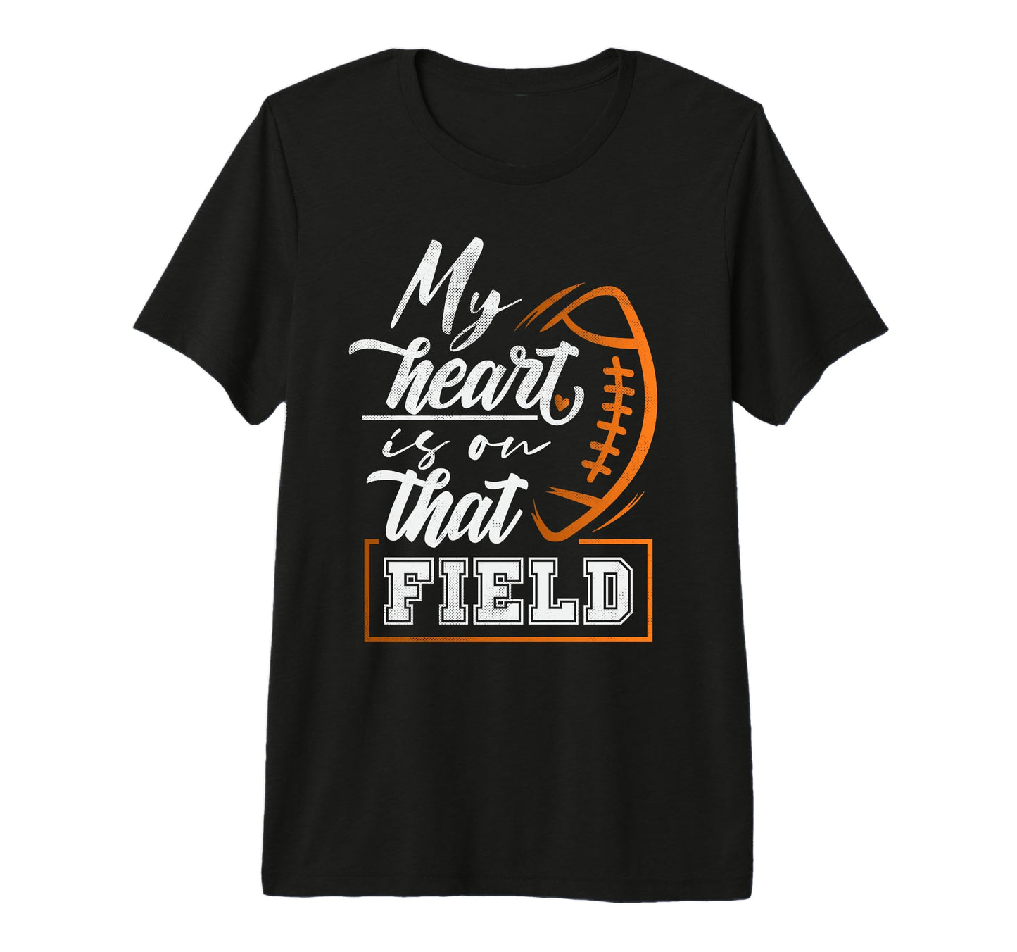 My Heart Is That Field Football T-Shirt - Fun Novelty Design for Adults - T-Shirt, Sweatshirt, Hoodie