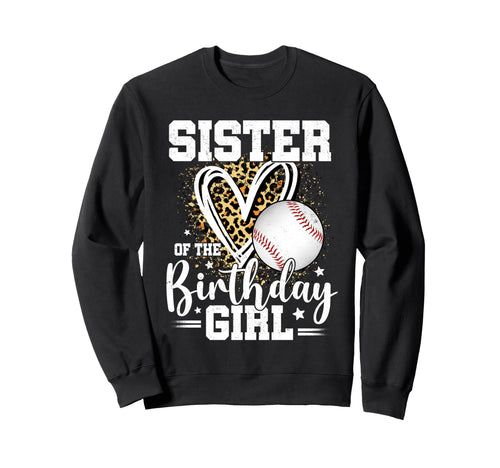 Sister Birthday Baseball Sister Leopard Sweatshirt - Trendy Graphic Unisex - T-Shirt, Sweatshirt, Hoodie