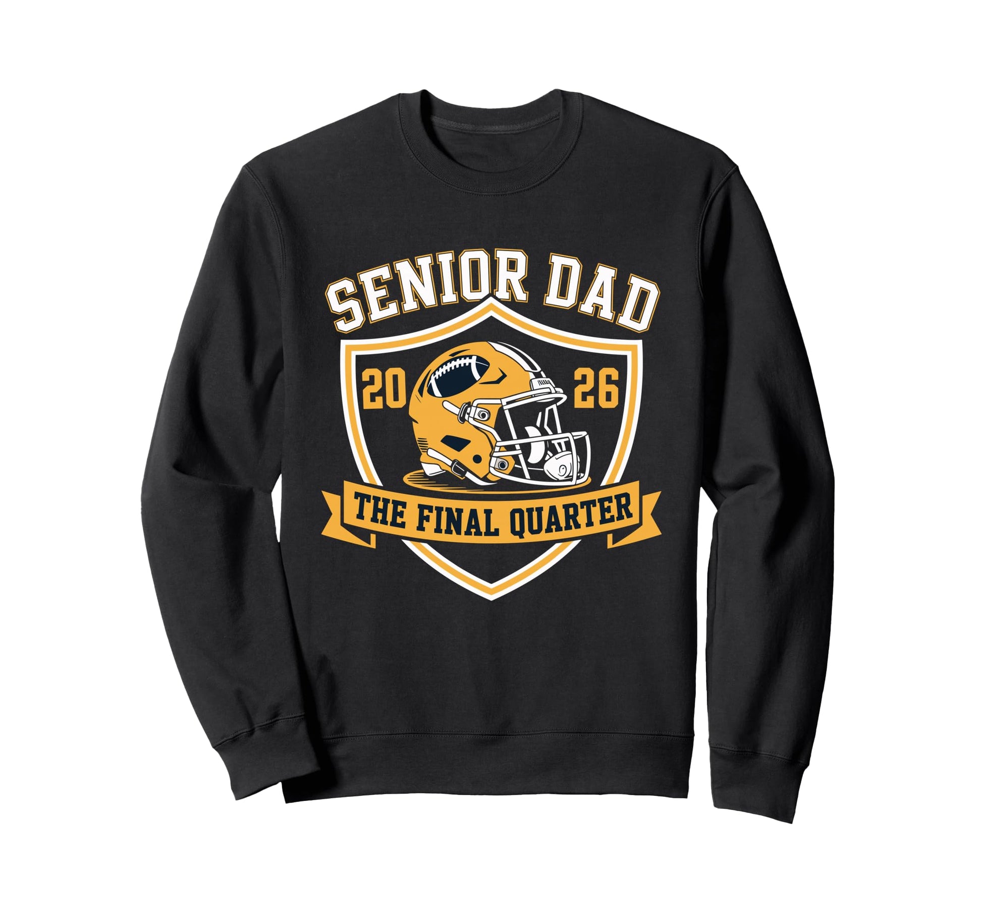 Senior Football Dad Father Final Sweatshirt - Graphic Print Men Women - T-Shirt, Sweatshirt, Hoodie