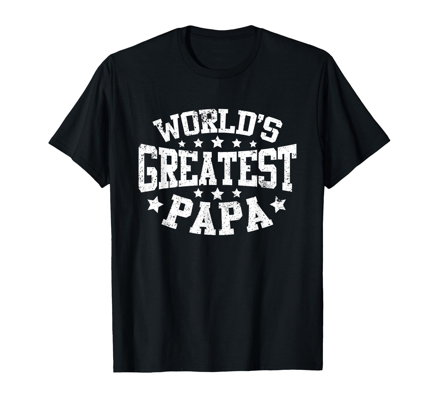Worlds Greatest Papa Funny Dad Fathers Day T-Shirt - Novelty Apparel Unisex - T-Shirt, Sweatshirt, Hoodie