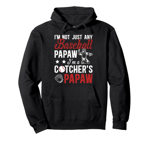 Im Baseball Catcher Papaw Baseball Hoodie - Aesthetic Graphic Men Women - T-Shirt, Sweatshirt, Hoodie