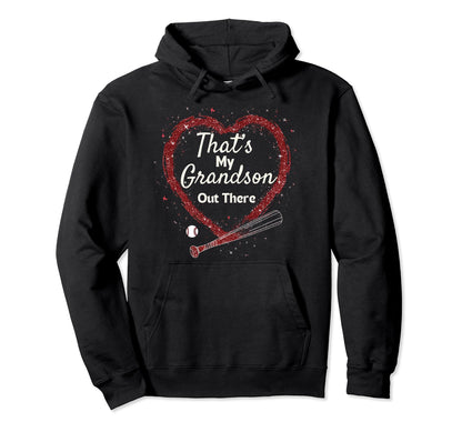 Thats My Grandson Out There Baseball Hoodie - Trendy Graphic Unisex - T-Shirt, Sweatshirt, Hoodie