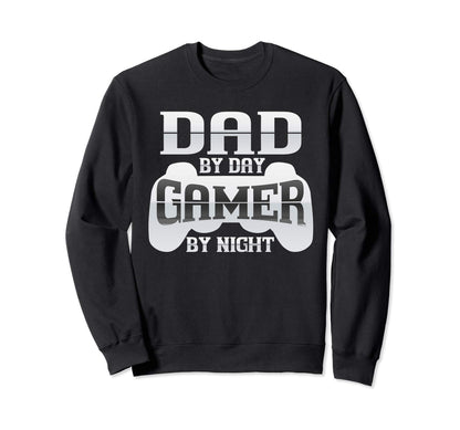 Dad Day Gamer Night Funny Sweatshirt - Casual Everyday Wear for Adults - T-Shirt, Sweatshirt, Hoodie
