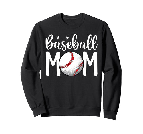 Baseball Mom Baseball Lover Mothers Sweatshirt - Trendy Graphic for Adults - T-Shirt, Sweatshirt, Hoodie