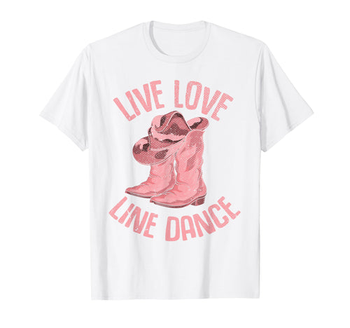 Line Dancing Cowboy Boots Live Love T-Shirt - Custom Art Print Men Women - T-Shirt, Sweatshirt, Hoodie