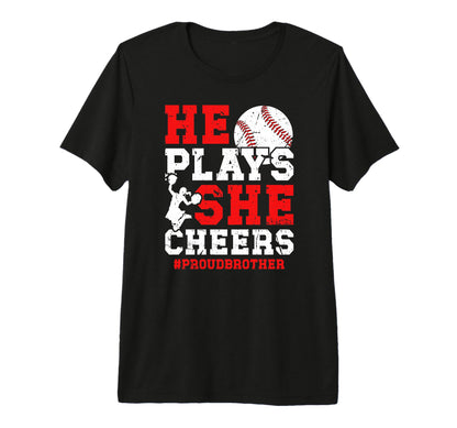 He Plays She Cheers Brother T-Shirt - Novelty Apparel for Adults - T-Shirt, Sweatshirt, Hoodie