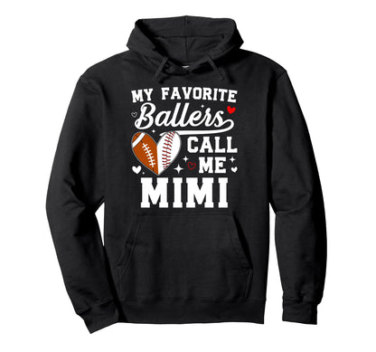 My Favorite Ballers Call Me Mimi Baseball Hoodie - Trendy Graphic Unisex - T-Shirt, Sweatshirt, Hoodie