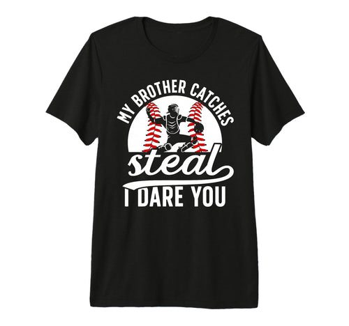 Funny Baseball Catcher Brother T-Shirt - Casual Everyday Wear Unisex - T-Shirt, Sweatshirt, Hoodie