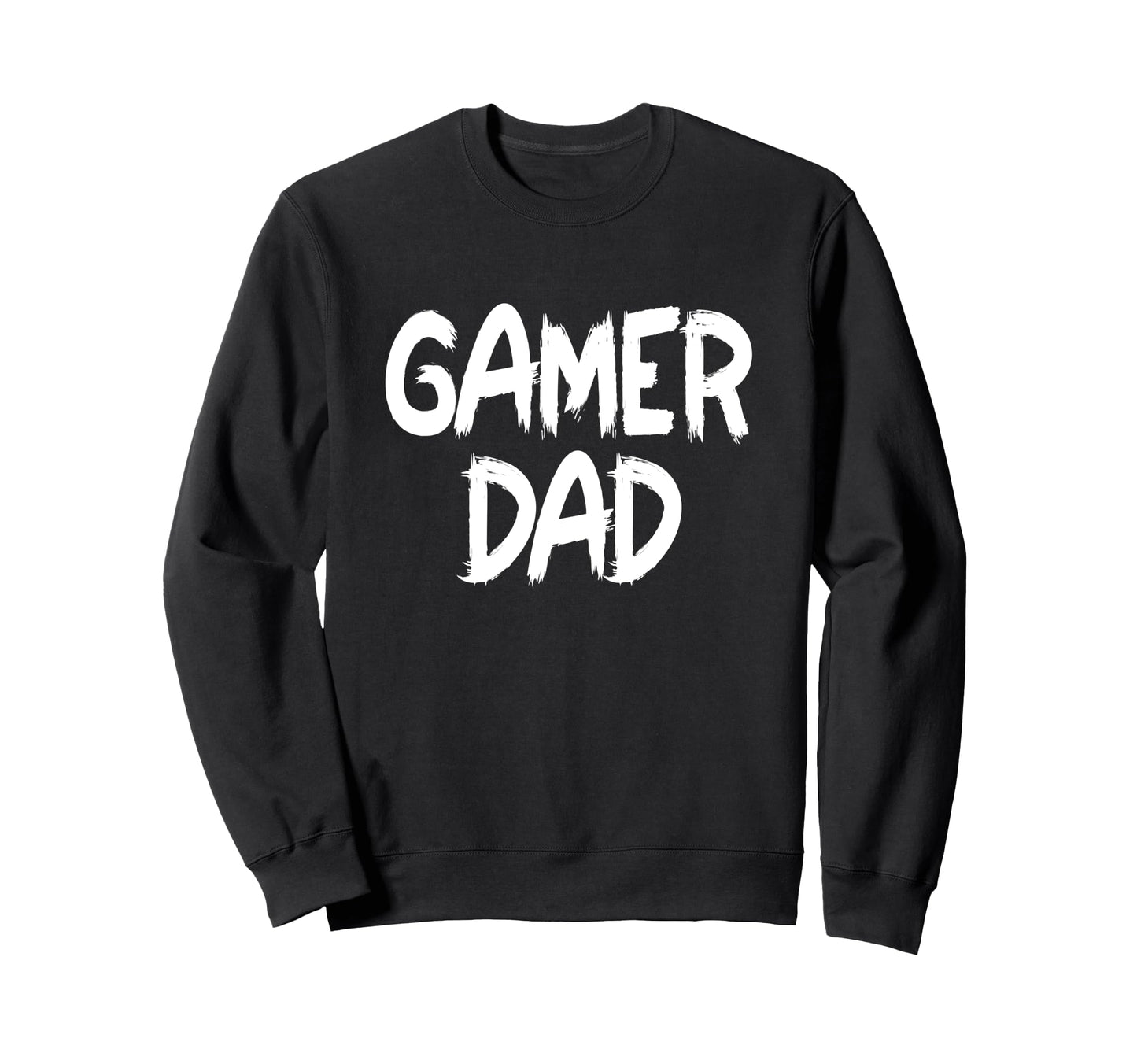 Funny Gamer Dad Fathers Day 2025 Sweatshirt - Novelty Apparel Men Women - T-Shirt, Sweatshirt, Hoodie