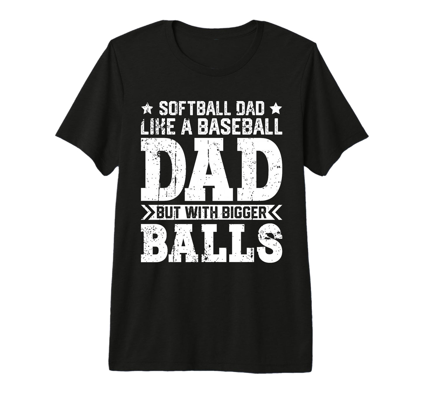 Softball Dad Like Baseball Dad Fathers T-Shirt - Novelty Apparel Unisex - T-Shirt, Sweatshirt, Hoodie