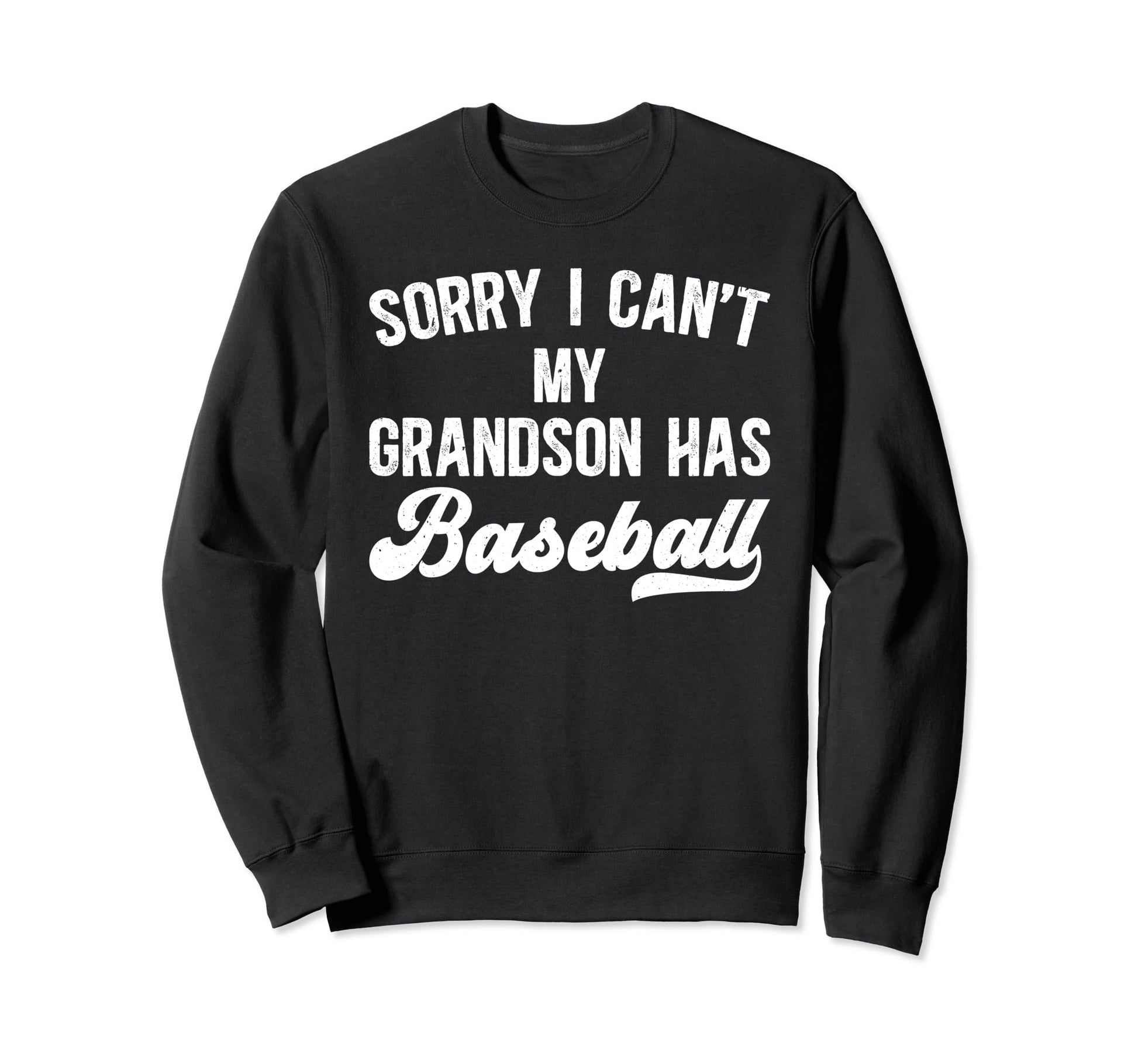 My Grandson Has Baseball Grandpa Sweatshirt - Novelty Apparel Men Women - T-Shirt, Sweatshirt, Hoodie