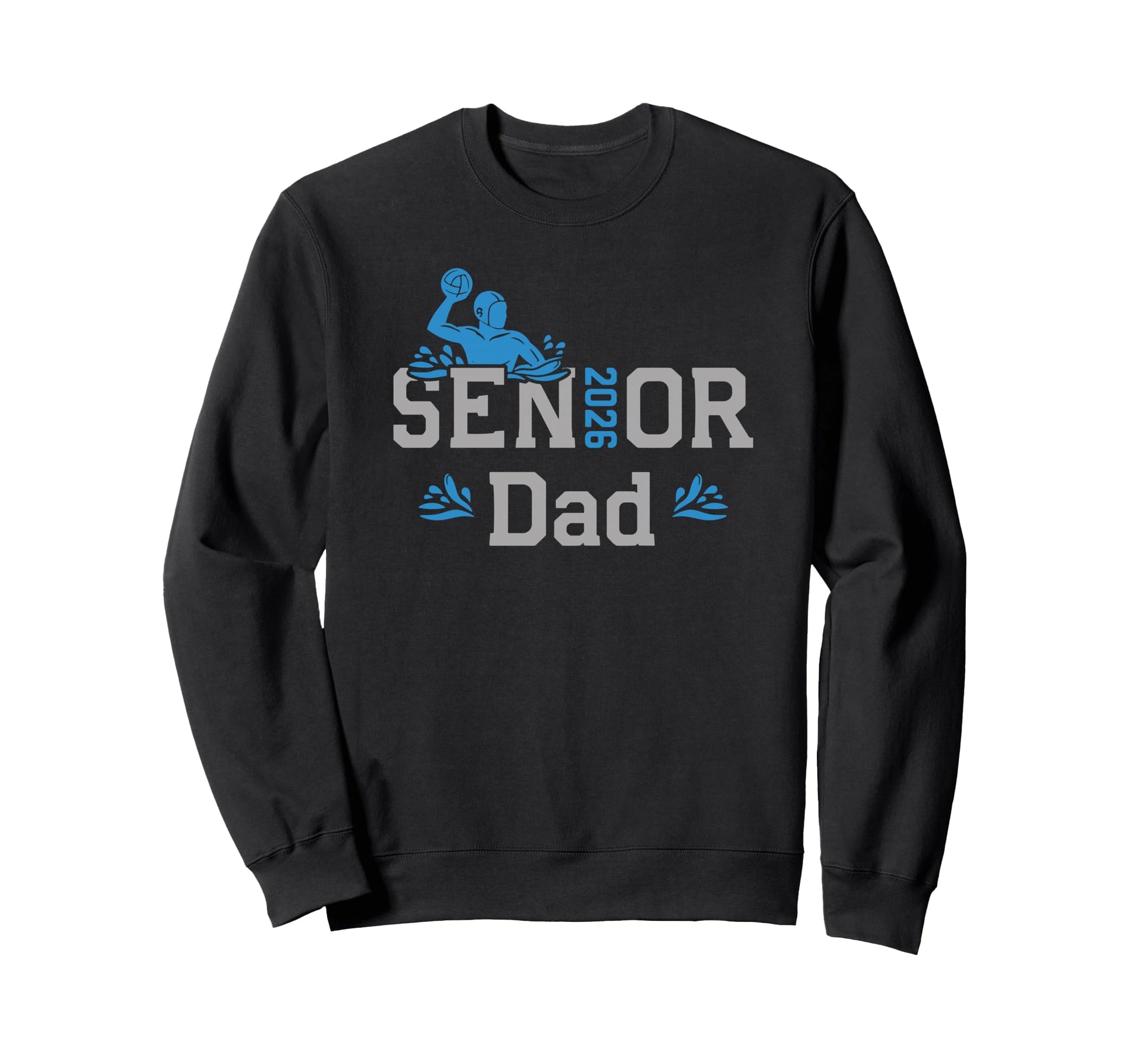 Senior 2026 Dad Water Polo Proud Sweatshirt - Graphic Print for Adults - T-Shirt, Sweatshirt, Hoodie