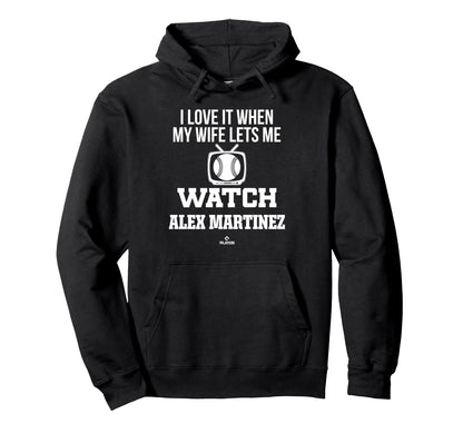My Wife Lets Me Watch Alex Martinez Hoodie - Aesthetic Graphic Men Women - T-Shirt, Sweatshirt, Hoodie