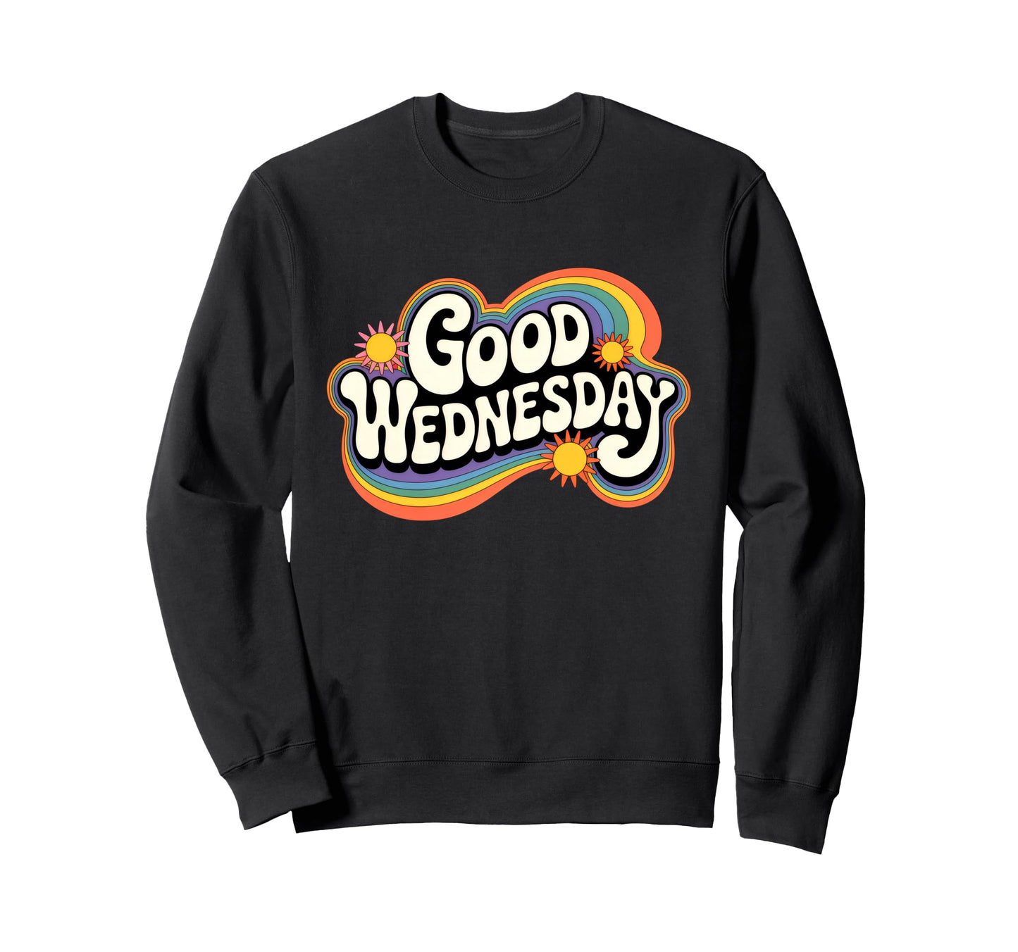 Good Wednesday Groovy Positive Vibes 60S Sweatshirt - Graphic Print Unisex - T-Shirt, Sweatshirt, Hoodie