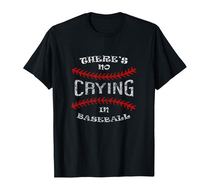 There Is No Crying Baseball Sports T-Shirt - Graphic Print for Adults - T-Shirt, Sweatshirt, Hoodie
