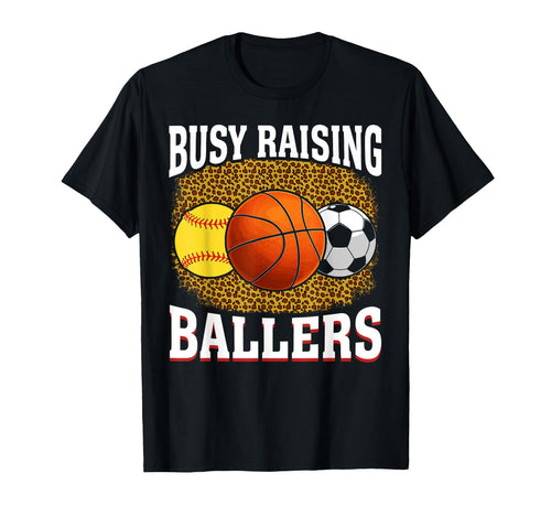 Busy Raising Ballers Softball T-Shirt - Novelty Apparel for Adults - T-Shirt, Sweatshirt, Hoodie