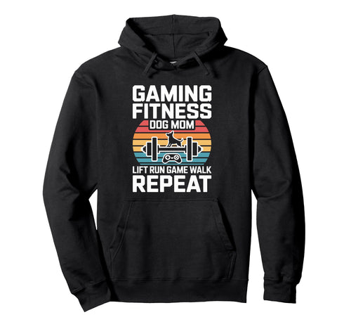 Gaming Fitness Dog Mom Lift Run Game Hoodie - Streetwear Style Men Women - T-Shirt, Sweatshirt, Hoodie