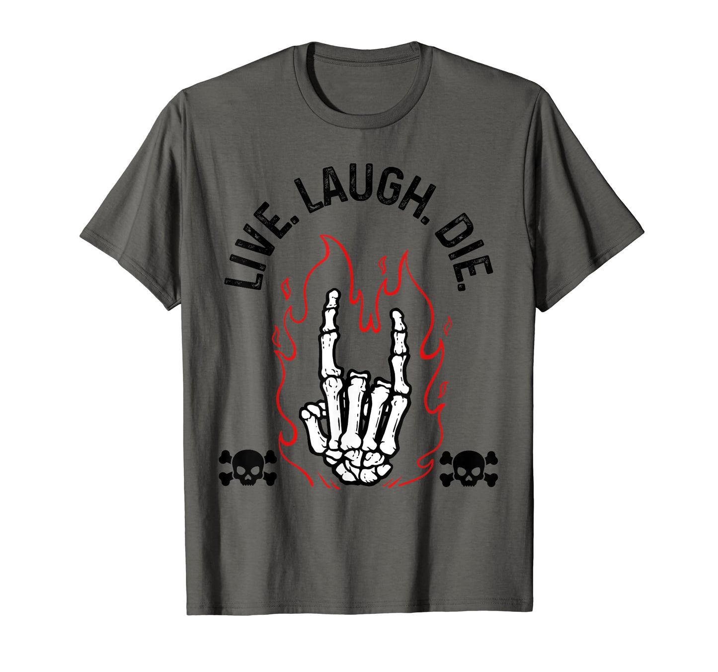 Live Laugh Die Peace Love And Rock And Roll T-Shirt - Graphic Print Unisex - T-Shirt, Sweatshirt, Hoodie