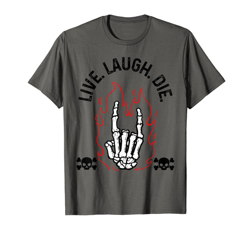 Live Laugh Die Peace Love And Rock And Roll T-Shirt - Graphic Print Unisex - T-Shirt, Sweatshirt, Hoodie