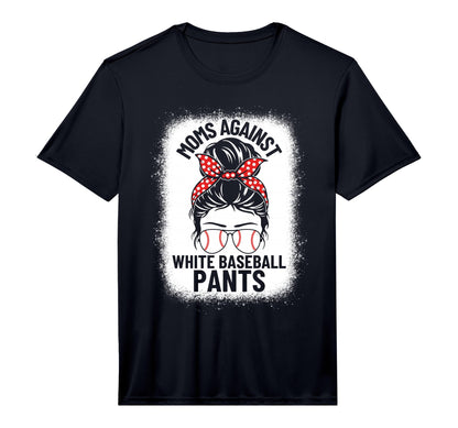Moms Against White Baseball Pants T-Shirt - Minimalist Print Unisex - T-Shirt, Sweatshirt, Hoodie