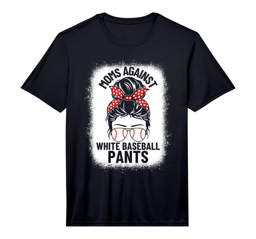 Moms Against White Baseball Pants T-Shirt - Minimalist Print Unisex - T-Shirt, Sweatshirt, Hoodie