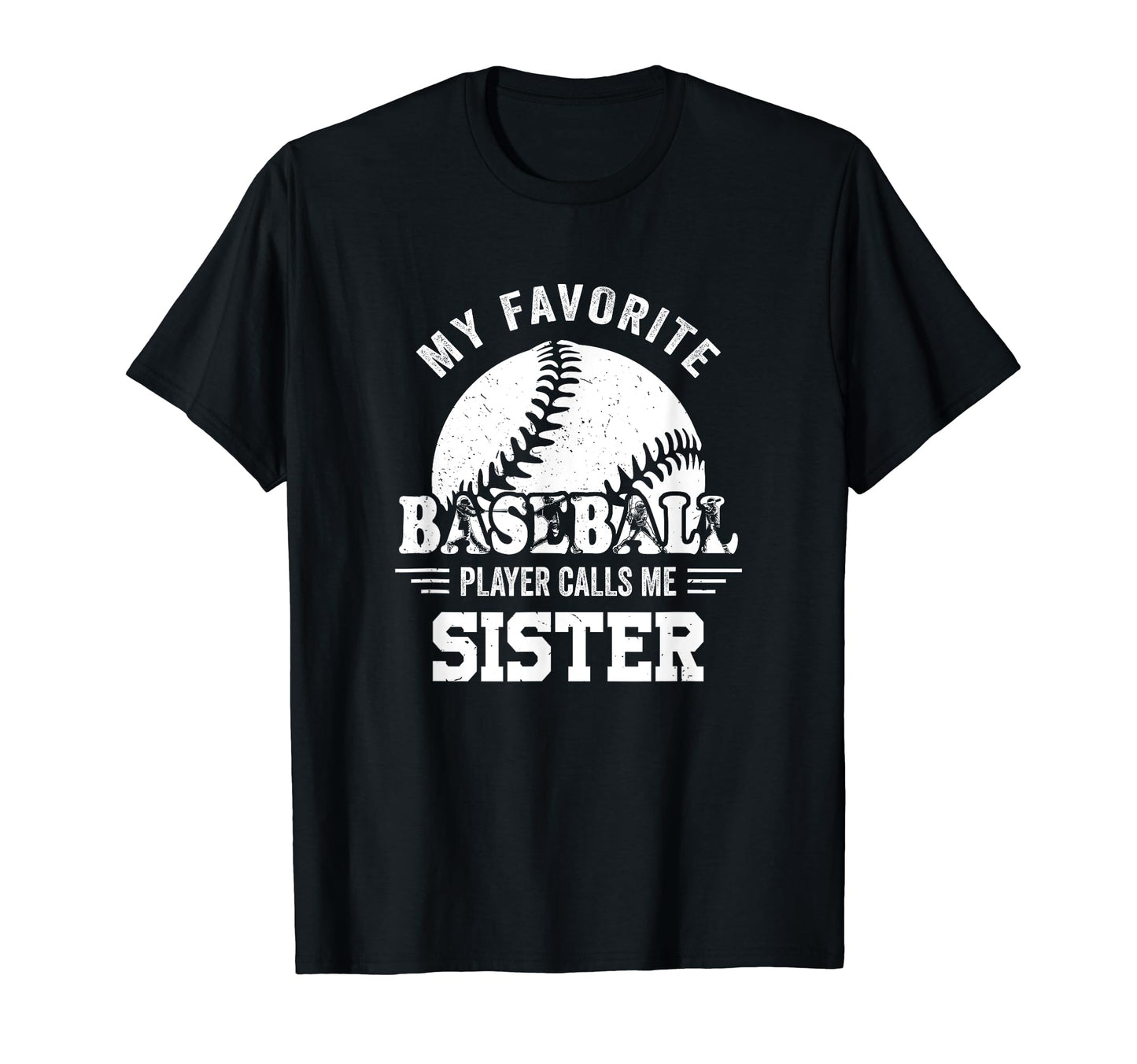 My Favorite Player Calls Me Sister T-Shirt - Aesthetic Graphic Men Women - T-Shirt, Sweatshirt, Hoodie
