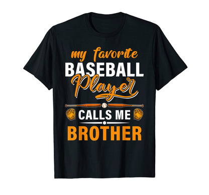 My Favorite Baseball Player Calls Me T-Shirt - Fun Novelty Design Unisex - T-Shirt, Sweatshirt, Hoodie
