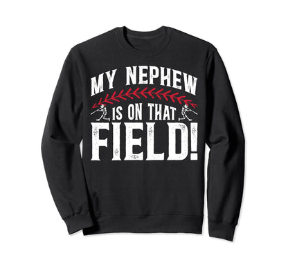 That Field Baseball Uncle Baseball Sweatshirt - Trendy Graphic Unisex - T-Shirt, Sweatshirt, Hoodie