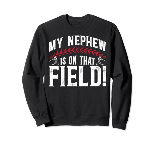 That Field Baseball Uncle Baseball Sweatshirt - Trendy Graphic Unisex - T-Shirt, Sweatshirt, Hoodie