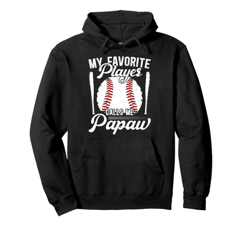 My Favorite Baseball Player Papaw Hoodie - Trendy Graphic for Adults - T-Shirt, Sweatshirt, Hoodie