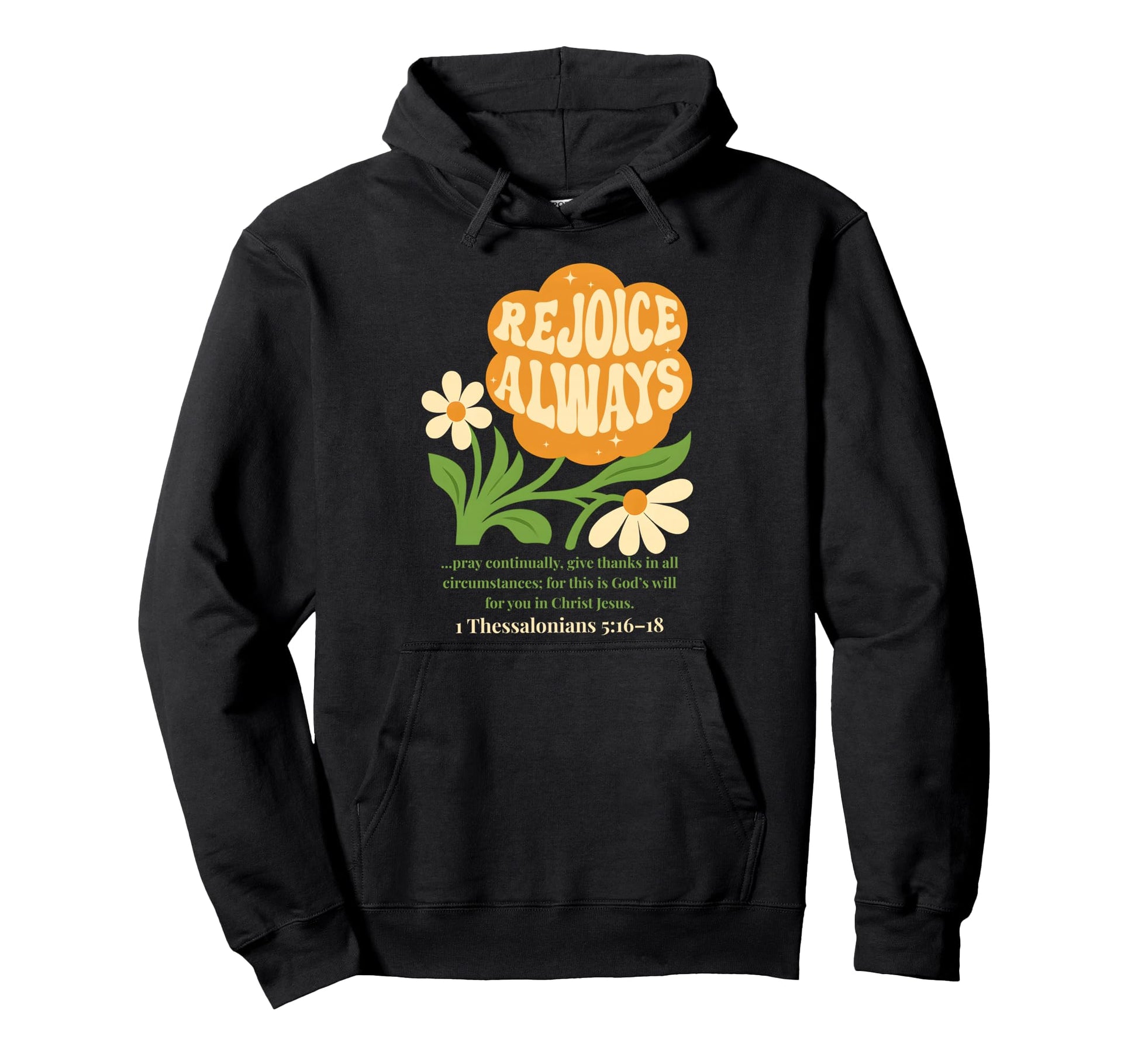 Boho Christian Flower Rejoice Always 1 Hoodie - Aesthetic Graphic Unisex - T-Shirt, Sweatshirt, Hoodie