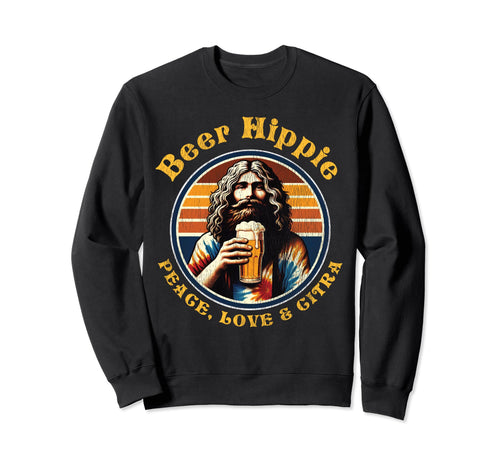 Beer Hippie Peace Love And Citra Hops Sweatshirt - Graphic Print for Adults - T-Shirt, Sweatshirt, Hoodie