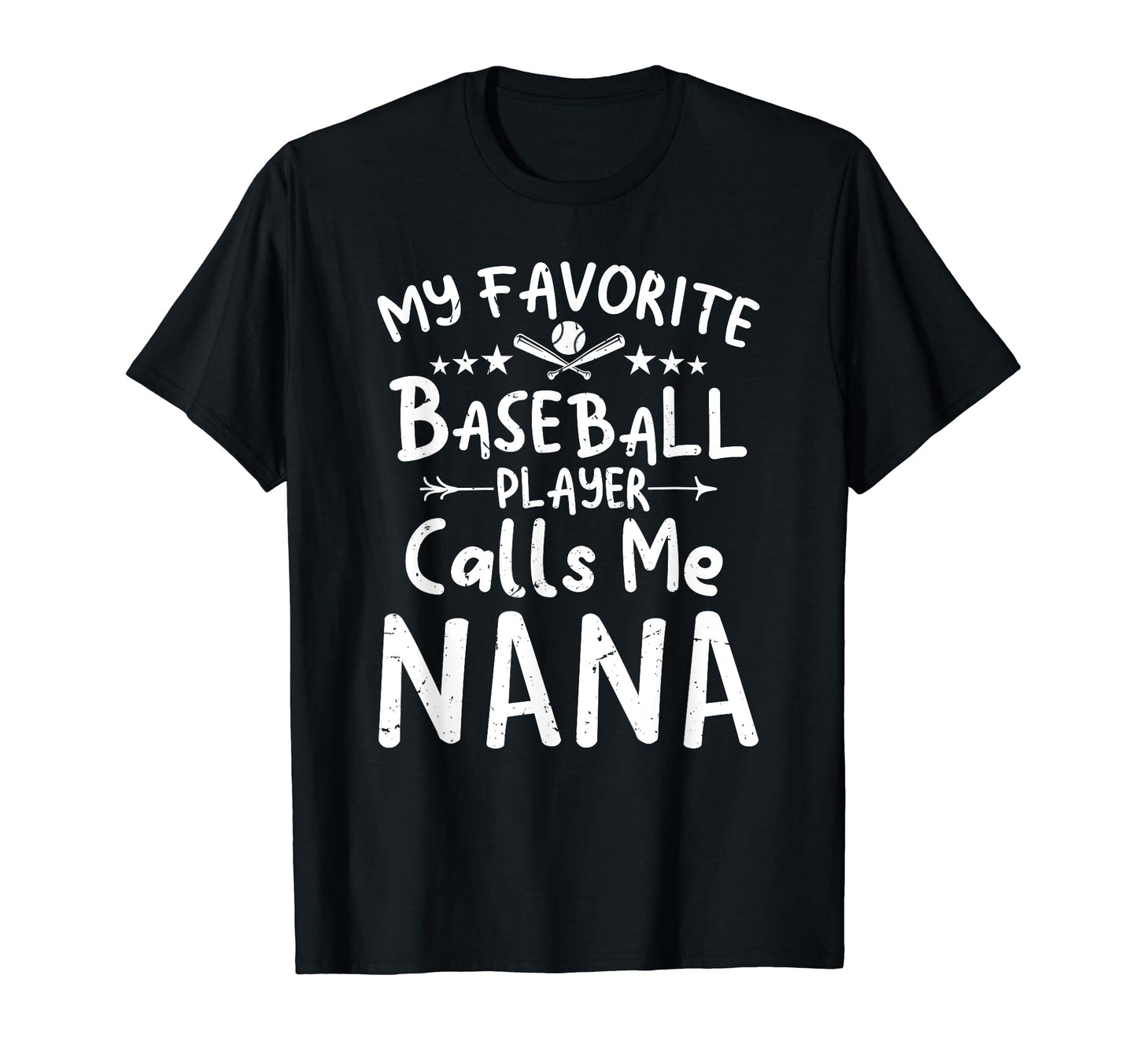 My Favorite Baseball Player Calls Me Nana T-Shirt - Graphic Print Unisex - T-Shirt, Sweatshirt, Hoodie
