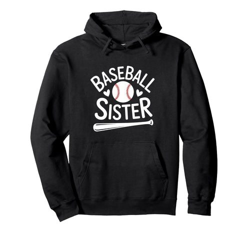 Baseball Player Baseball Sister Hoodie - Casual Everyday Wear Men Women - T-Shirt, Sweatshirt, Hoodie