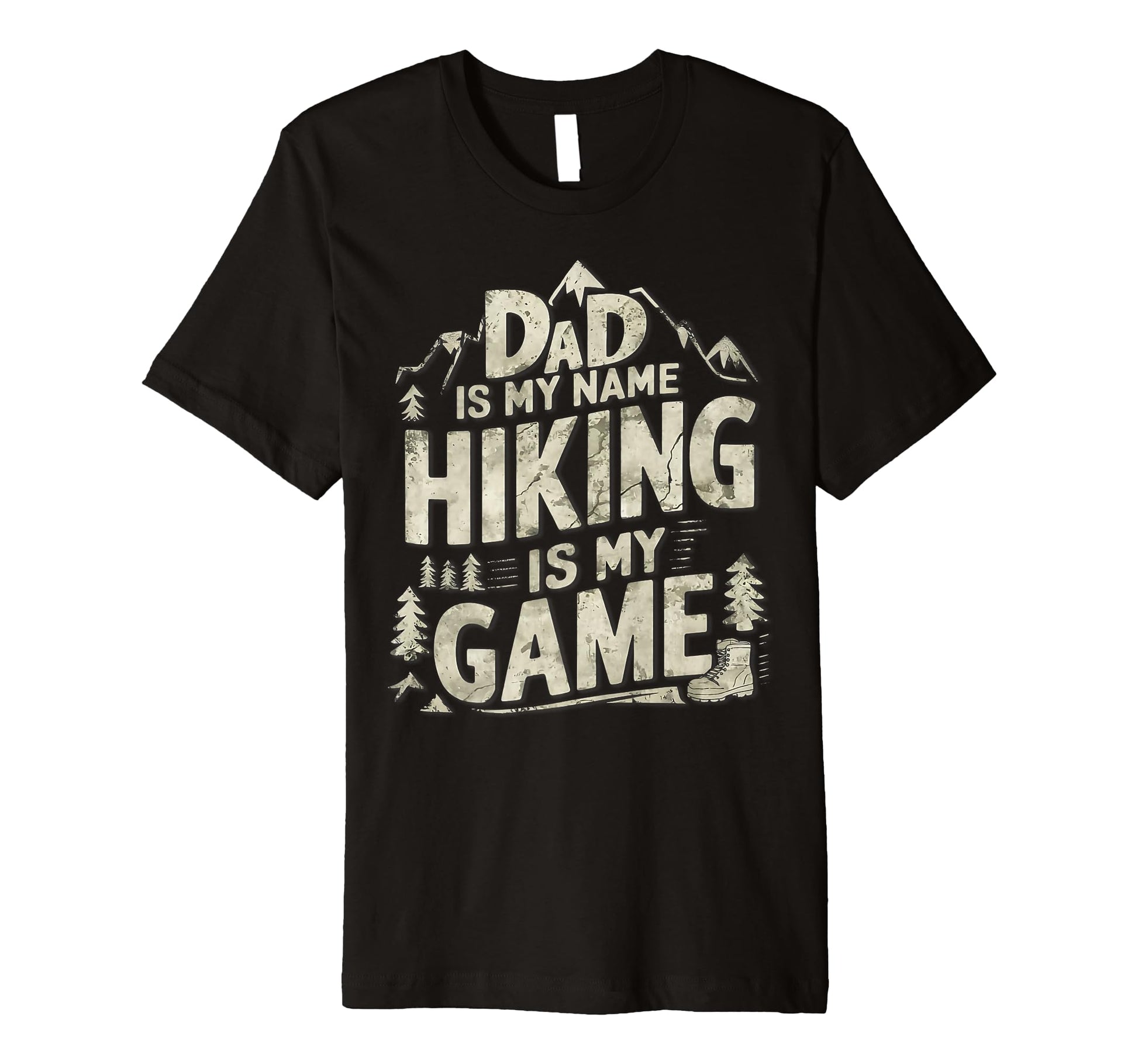 Dad Is My Name Hiking Is My Game T-Shirt - Custom Art Print for Adults - T-Shirt, Sweatshirt, Hoodie