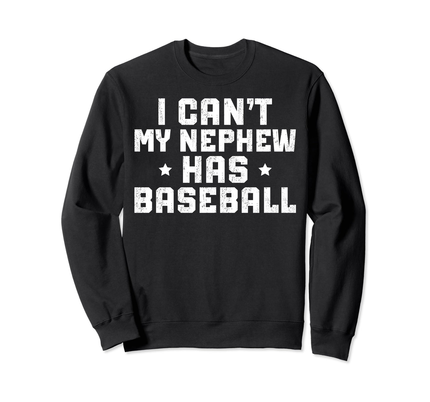 My Nephew Has Baseball Uncle Baseball Sweatshirt - Unique Graphic Unisex - T-Shirt, Sweatshirt, Hoodie