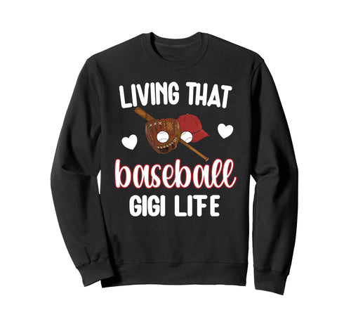 Baseball Gigi Life Baseball Grandma Gigi Sweatshirt - Unique Graphic Unisex - T-Shirt, Sweatshirt, Hoodie