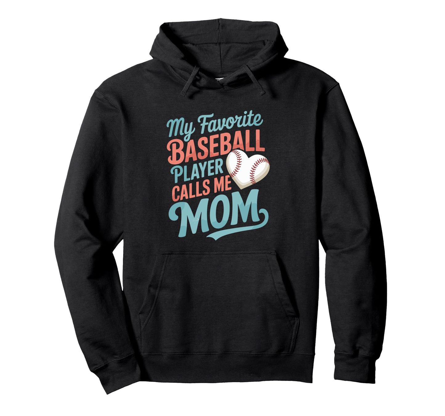 Baseball Mom My Favorite Baseball Hoodie - Trendy Graphic for Adults - T-Shirt, Sweatshirt, Hoodie